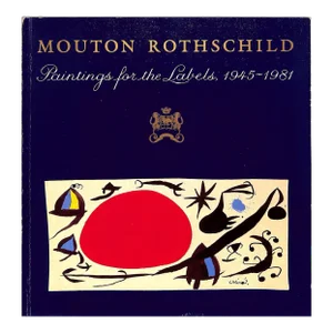 "Mouton Rothschild: Paintings for the Labels" 1983 Rothschild, Philippe