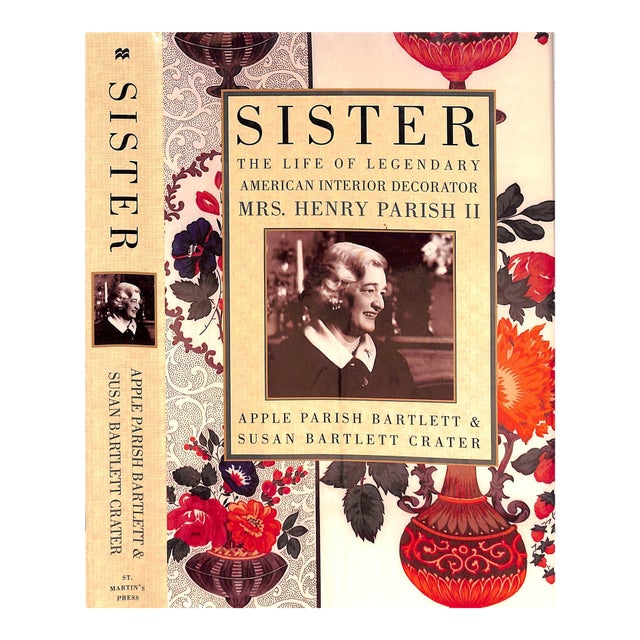 "Sister: The Life of Legendary American Interior Decorator - Mrs. Henry Parish Ii" 2000 Bartlett, Apple Parish & Crater, Susan Bartlett For Sale