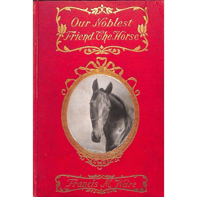 WARE, Francis M [368] pp. L. C. Page & Company 1903 7 3/4" x 5 3/8" Ex-libris: Paul Brown (bookplate) Horses and their...