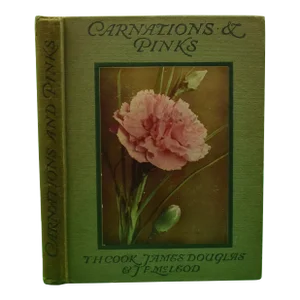 "Carnations & Pinks" 1919 Cook, t.h., Douglas, James, McLeod, j.f.