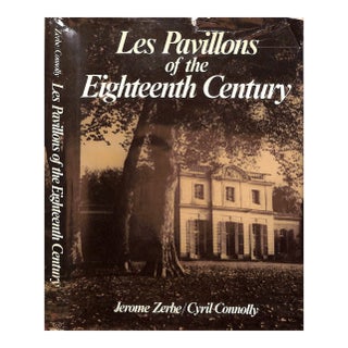 "Les Pavillons of the Eighteenth Century" 1979 Connolly, Cyril & Zerbe, Jerome For Sale