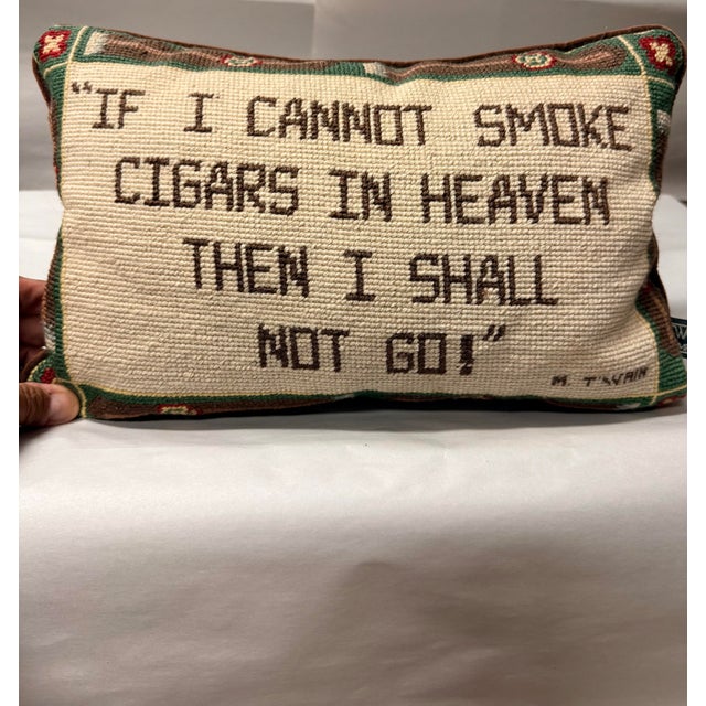 Textile Vintage Needlepoint Pillow if I Cannot Smoke Cigars in Heaven Then I Shall Not Go For Sale - Image 7 of 7