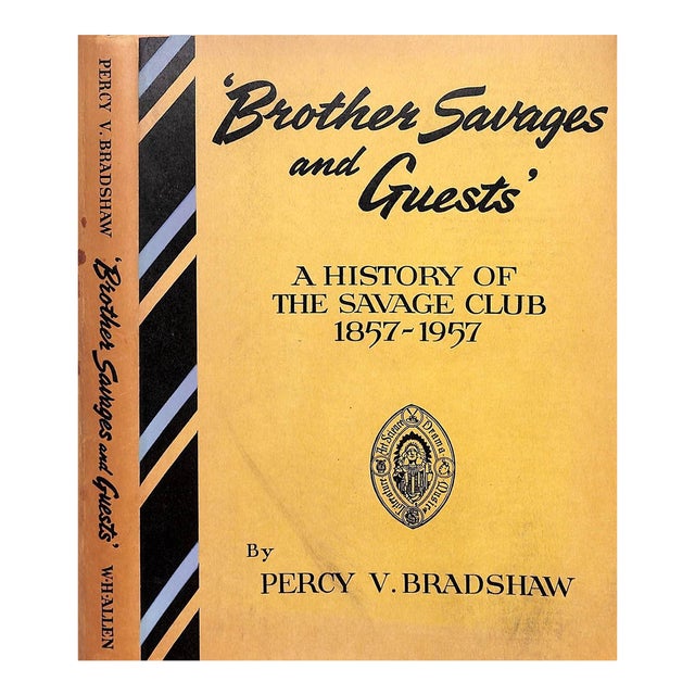 "Brother Savages and Guests: A History of the Savage Club 1857-1957" 1958 Bradshaw, Percy V. For Sale