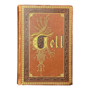 1873 “William Tell” by Schauspiel Von Schiller Miniature Hardcover Book Printed in Berlin, Germany