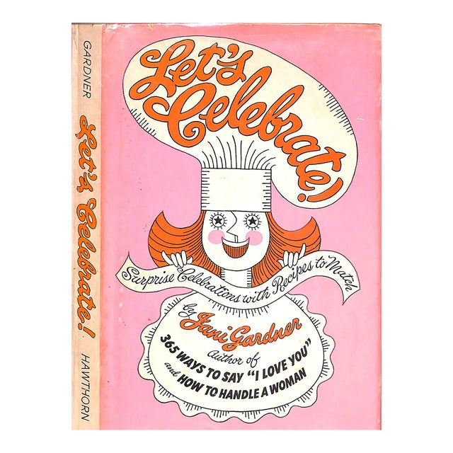 "Let's Celebrate! Surprise Celebrations With Recipes to Match" 1969 Gardner, Jani For Sale