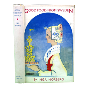 "Good Food From Sweden Selections From Swedish Dishes Suited to an English Table" 1935 Norberg, Inga
