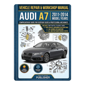 Audi A7 2011-2014 Car Repair Manual, Workshop Guide Book