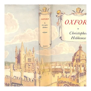 "Oxford: As It Was and as It Is Today" 1939 Hobhouse, Christopher