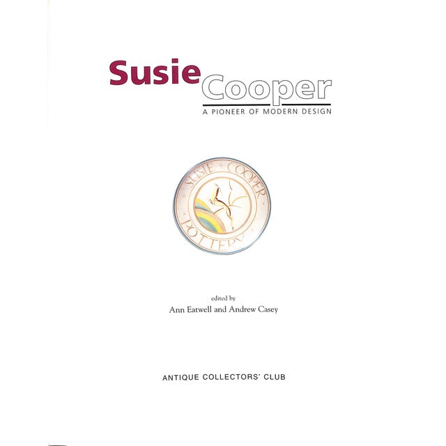 Traditional "Susie Cooper: A Pioneer of Modern Design" 2002 Eatwell, Ann and Casey, Andrew [Edited By] For Sale - Image 3 of 12