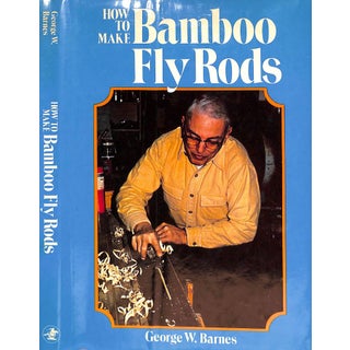 "How to Make Bamboo Fly Rods" 1977 Barnes, George W. For Sale