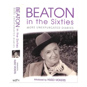 "Beaton in the Sixties More Unexpurgated Diaries" 2003 Vickers, Hugo