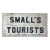 Circa 1940s Small's Tourists Sign For Sale