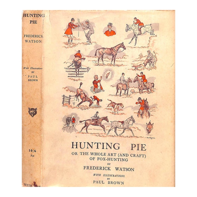 "Hunting Pie or the Whole Art (And Craft) of Fox-Hunting" 1931 Watson, Frederick For Sale