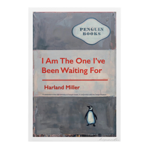 Harland Miller I Am the One I've Been Waiting for Signed Poster, 2020s