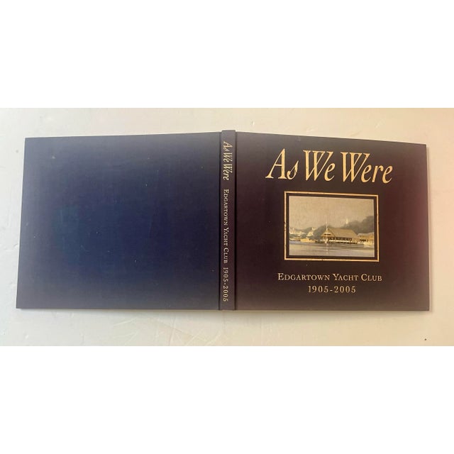 2000 - 2009 As We Were: Edgartown Yacht Club - 1905-2005, by George E Brown, Iii. Hardcover For Sale - Image 5 of 5