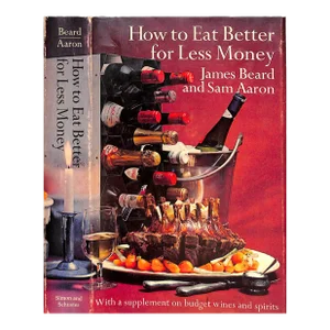 "How to Eat Better for Less Money" 1970 Beard, James and Aaron, Sam