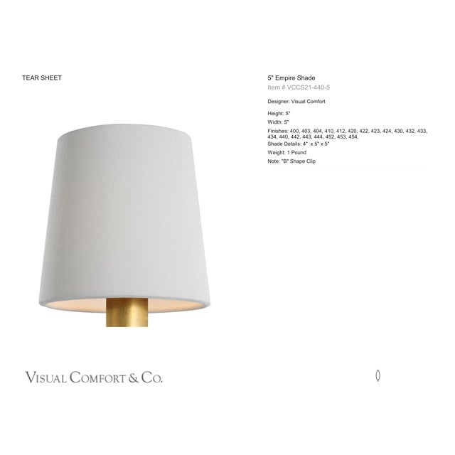 Visual Comfort Signature 5" Silk Empire Shade Designer: Visual Comfort Signature Height: 5" Base: Shade Details: 4" x 5" x...