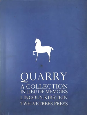 "Quarry: A Collection in Lieu of Memoirs" 1986 Kirstein, Lincoln
