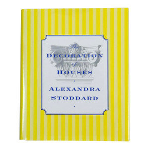 The Decoration of Houses by Alexandra Stoddard
