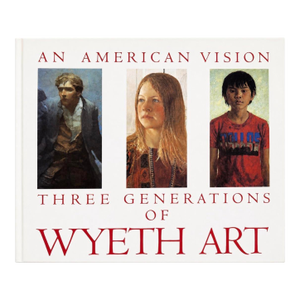 Three Generations of Wyeth Art: An American Vision Coffee Table Book