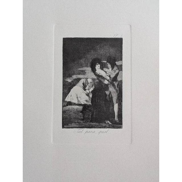 Francisco de GOYA - Fran.co Goya y Lucientes, Pintor - Plate 6 Tal para qual - Los Caprichos, ed. Jean de Bonnot. Plate 1...