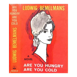 "Are You Hungry Are You Cold" 1960 Bemelmans, Ludwig