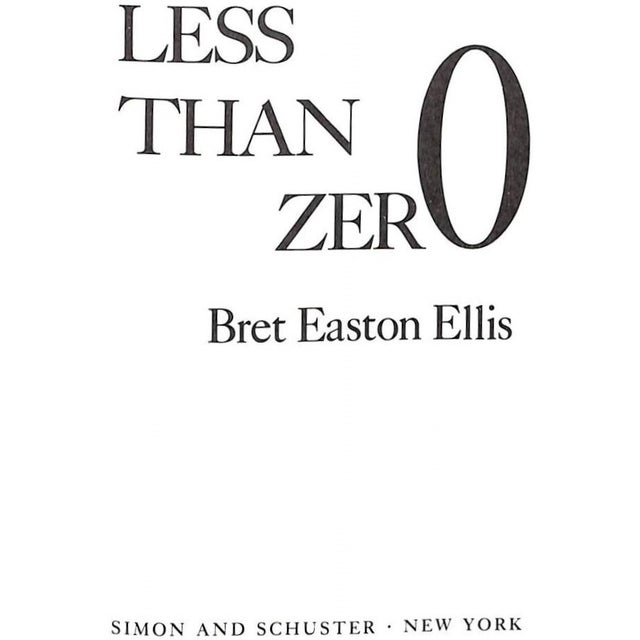 ELLIS, Bret Easton [208] pp. Simon and Schuster 1985 2nd Printing 8 3/4" x 6" Fine/ Fine This was Bret Easton Ellis' first...