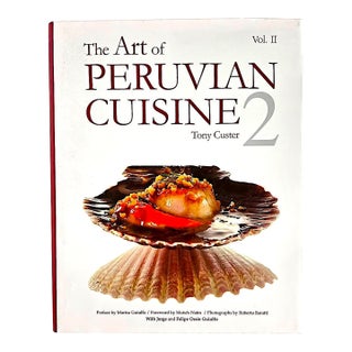 1st Edition Cookbook, "The Art of Peruvian Cuisine: Volume 2", by Tony Custer For Sale