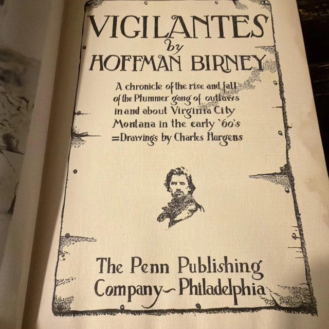 Vigilantes, Plummer Gang Montana History Hoffman Birney 1st ED Dust Jacket 1929 For Sale - Image 4 of 8