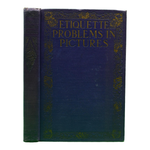 "Etiquette Problems in Pictures" 1924 Eichler, Lillian