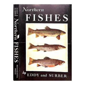 "Northern Fishes: With Special Reference to the Upper Mississippi Valley" 1943 Eddy, Samuel and Surber, Thaddeus