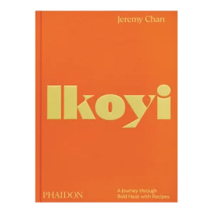 Ikoyi: A Journey Through Bold Heat With Recipes Book