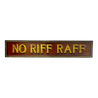 Hand Painted No Riff Raff Sign Crafted in England From Repurposed Wood For Sale