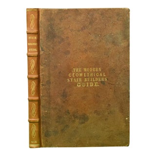 "The Modern Geometrical Stair-Builder's Guide" 1845 De Graff, Simon [Architect] For Sale