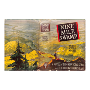 "Nine Mile Swamp: A Story of the Loomis Gang" 1941 Daniels, Harriet McDougal