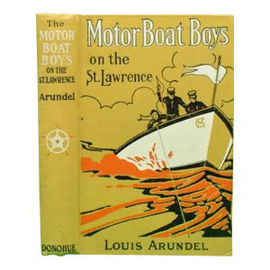 "Motor Boat Boys on the St. Lawrence" 1912 Arundel, Louis