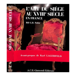 "L'Art Du Siege Au XVIII Siecle en France" 1987 Pallot, Bill g.b. For Sale
