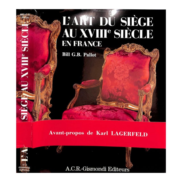 "L'Art Du Siege Au XVIII Siecle en France" 1987 Pallot, Bill g.b. For Sale