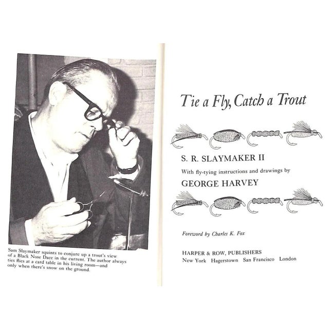 SLAYMAKER, S.R. II [142] pp. Harper & Row, Publishers 1976 8 1/4" x 5 3/4" w/ fly-tying instructions and drawings by...