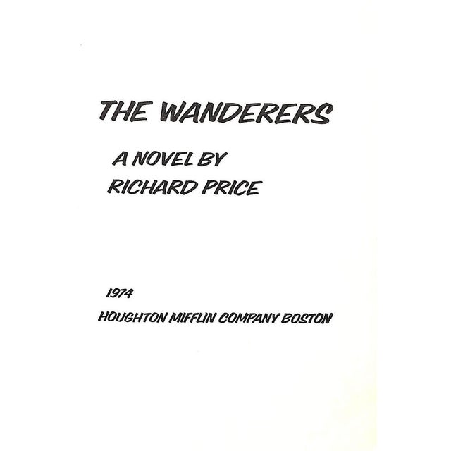 PRICE, Richard [139] pp. Houghton Mifflin Company 1974 First Printing 8 1/2" x 6" The Wanderers is a novel by the American...