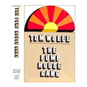 "The Pump House Gang" 1968 Wolfe, Tom