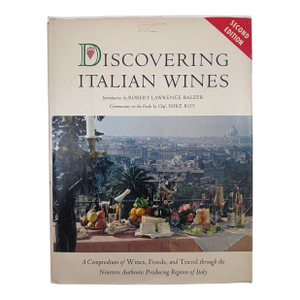 Discovering Italian Wines Food Travel Through the 19 Producing Regions of Italy