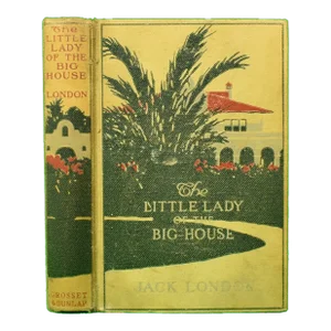 "The Little Lady of the Big House" 1916 London, Jack