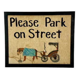 Vintage Framed Hand Painted Primitive Sign 'Please Park on Street' With Wagon & Horse