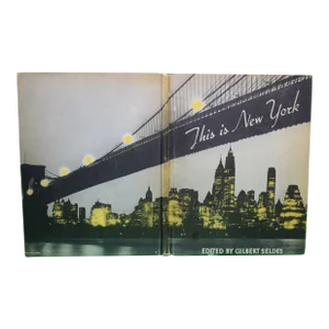 "This Is New York the First Modern Photographic Book of New York" 1934 Seldes, Gilbert [Edited By]