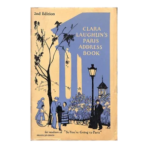 "Clara Laughlin's Paris Address Book" Laughlin Clara E.