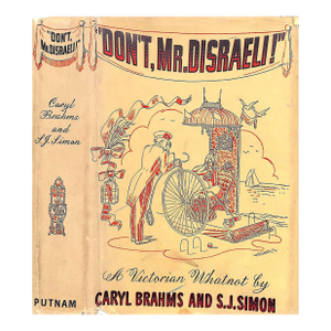 "Don't, Mr. Disraeli! A Victorian Whatnot" 1941 Brahms, Caryl and Simon, s.j.