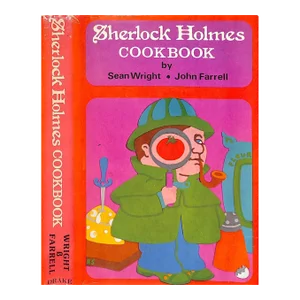 "The Sherlock Holmes Cookbook" 1976 Wright, Sean and Farell, John