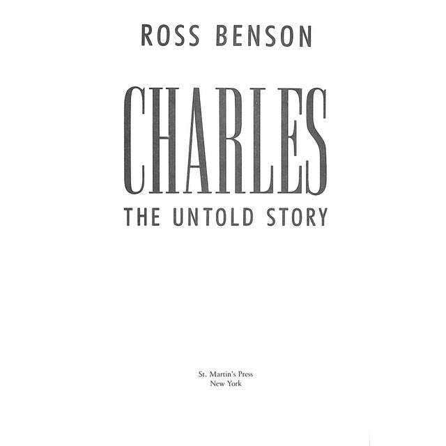 BENSON, Ross [253] pp. St. Martin's Press 1993 9 1/2" x 6 3/8" Everyone knows the public Prince Charles: the stoic,...