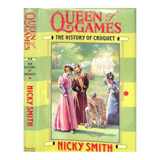 "Queen of Games: The History of Croquet" 1991 Smith, Nicky For Sale